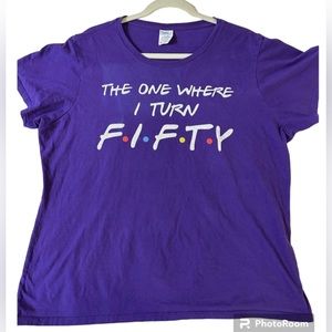The One Where I Turn FIFTY T-shirt - Purple - Size XXL